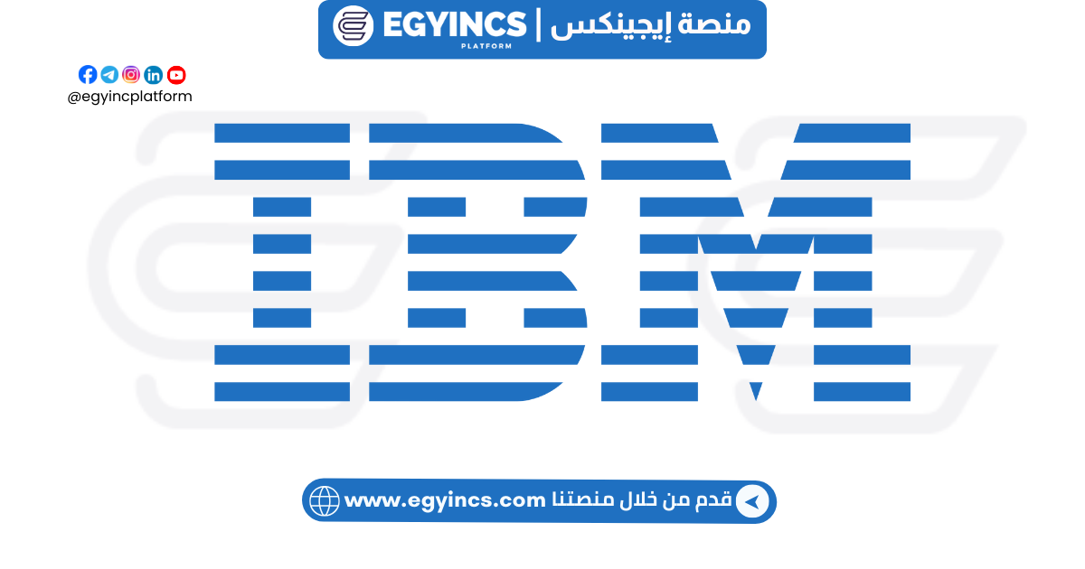 تدريب الدعم الفني للبرمجيات في شركة آي بي إم مصر IBM Egypt Software Technical Support Internship